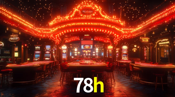 78h: Jogos de Caça-Níqueis-Altas Recompensas, Roleta-Velocidade, Blackjack-Desafios Máximos